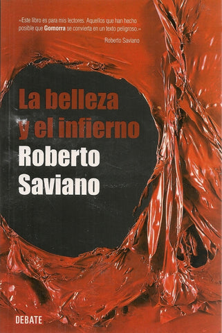 LA BELLEZA Y EL INFIERNO.. | Roberto Saviano