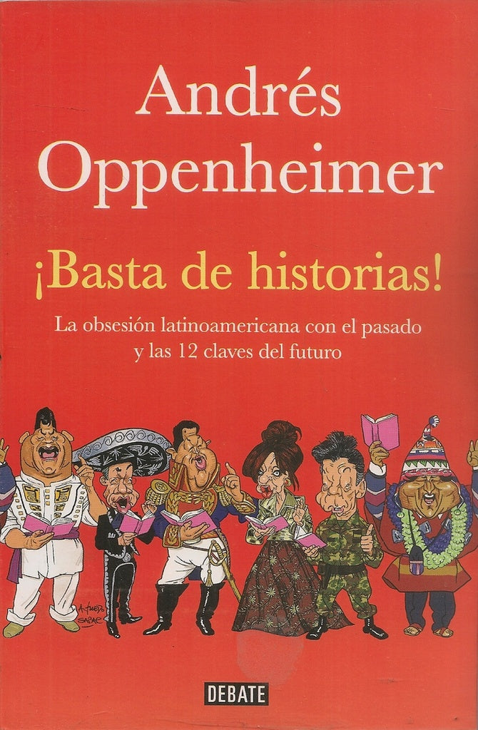 BASTA DE HISTORIAS!*.. | Andrés Oppenheimer