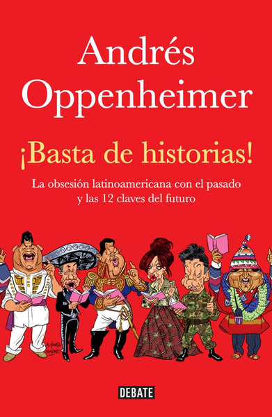 BASTA DE HISTORIAS! *.. | Andrés Oppenheimer