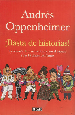 BASTA DE HISTORIAS!*.. | Andrés Oppenheimer