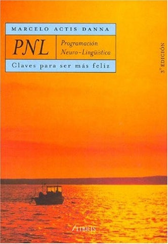 PNL, programación neurolingüística | Marcelo Actis Danna