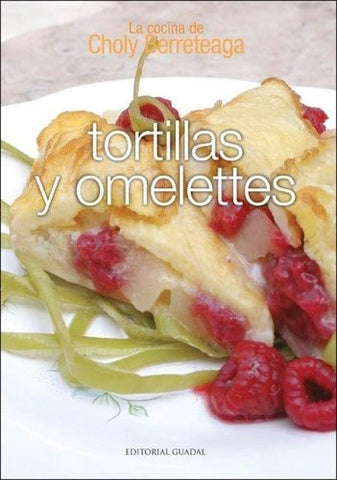 TORTILLAS Y OMELETTES | Choly Berreteaga