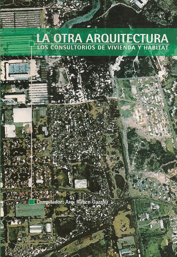 La otra arquitectura | Rubén Gazzoli