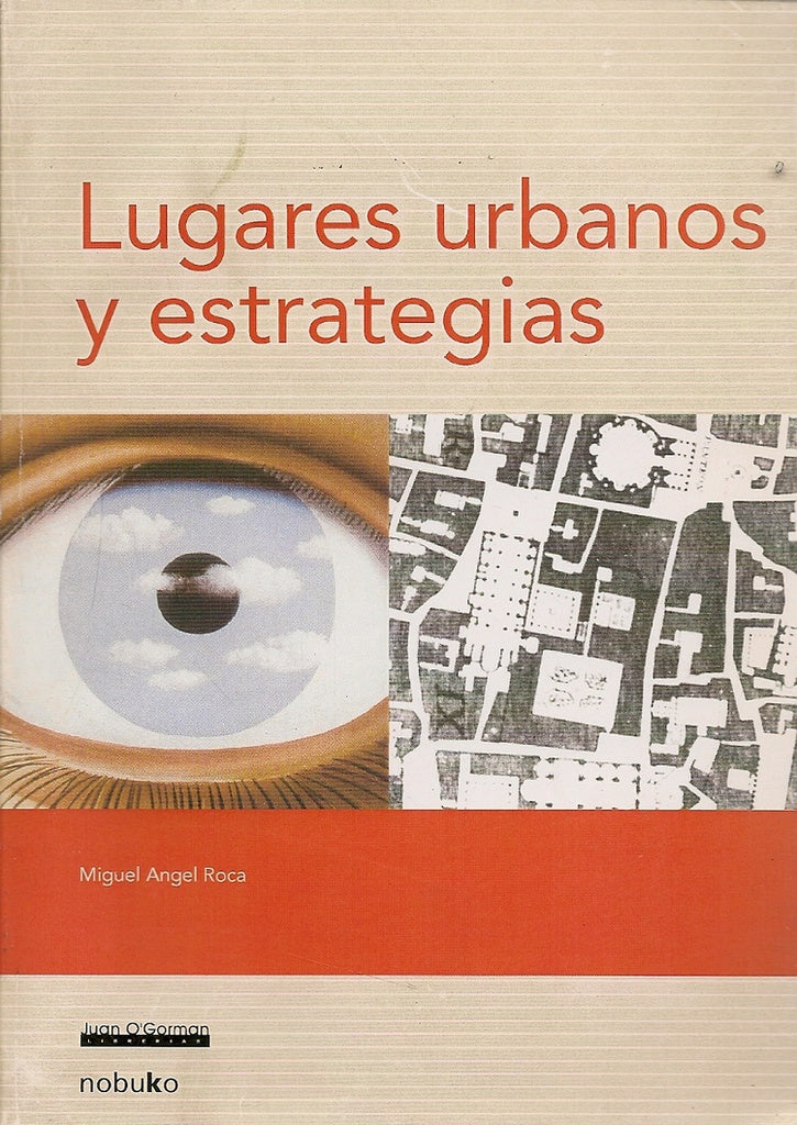 Lugares urbanos y estrategias | Roca, Batlle Roca