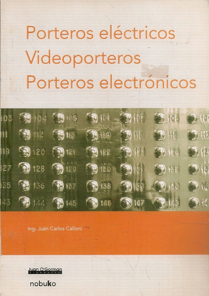 Porteros Eléctricos. Videoporteros. Porteros Electrónicos | Juan Carlos Calloni