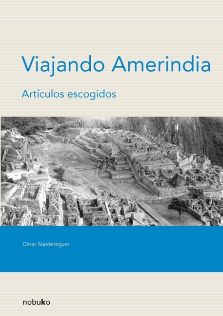 Viajando Amerindia | Sondereguer, SONDEREGUER