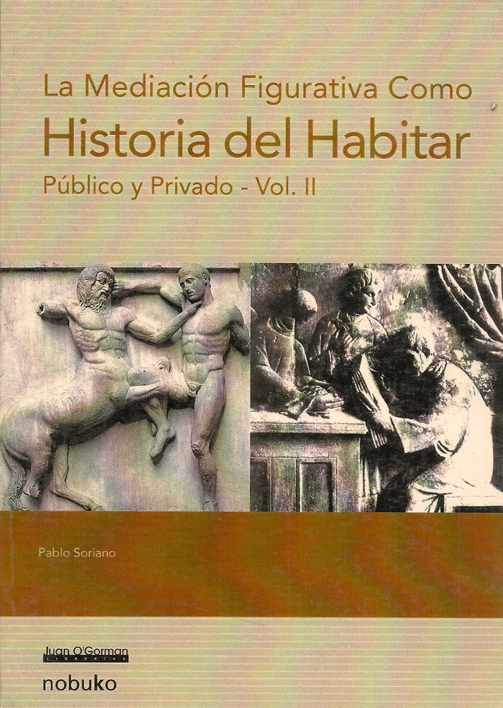 Historia del habitar: vol. 2 | Anselmo, Soriano
