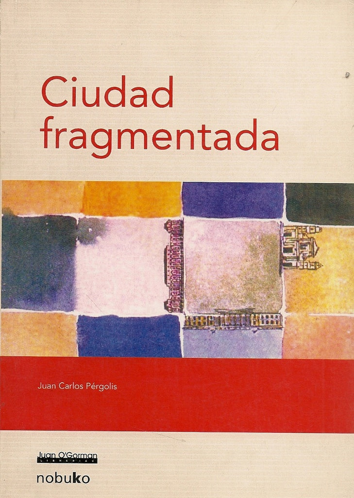 Ciudad Fragmentada | Pergolis, PERGOLIS