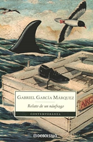 RELATO DE UN NAUFRAGO*.. | GABRIEL GARCÍA MÁRQUEZ
