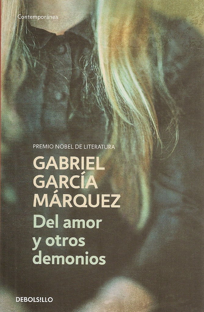 DEL AMOR Y OTROS DEMONIOS*. | GABRIEL GARCÍA MÁRQUEZ
