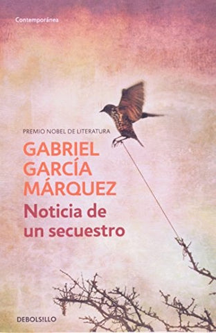 NOTICIA DE UN SECUESTRO*.. | GABRIEL GARCÍA MÁRQUEZ