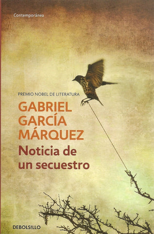 NOTICIA DE UN SECUESTRO*.. | GABRIEL GARCÍA MÁRQUEZ