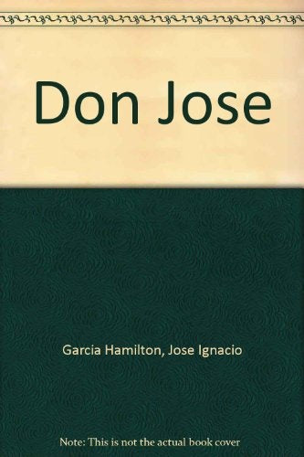 DON JOSE.. | José Ignacio García Hamilton