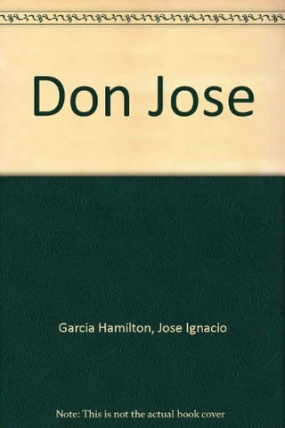 DON JOSE.. | José Ignacio García Hamilton