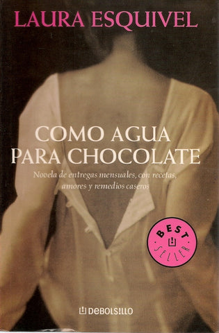 COMO AGUA PARA CHOCOLATE.. | Laura Esquivel
