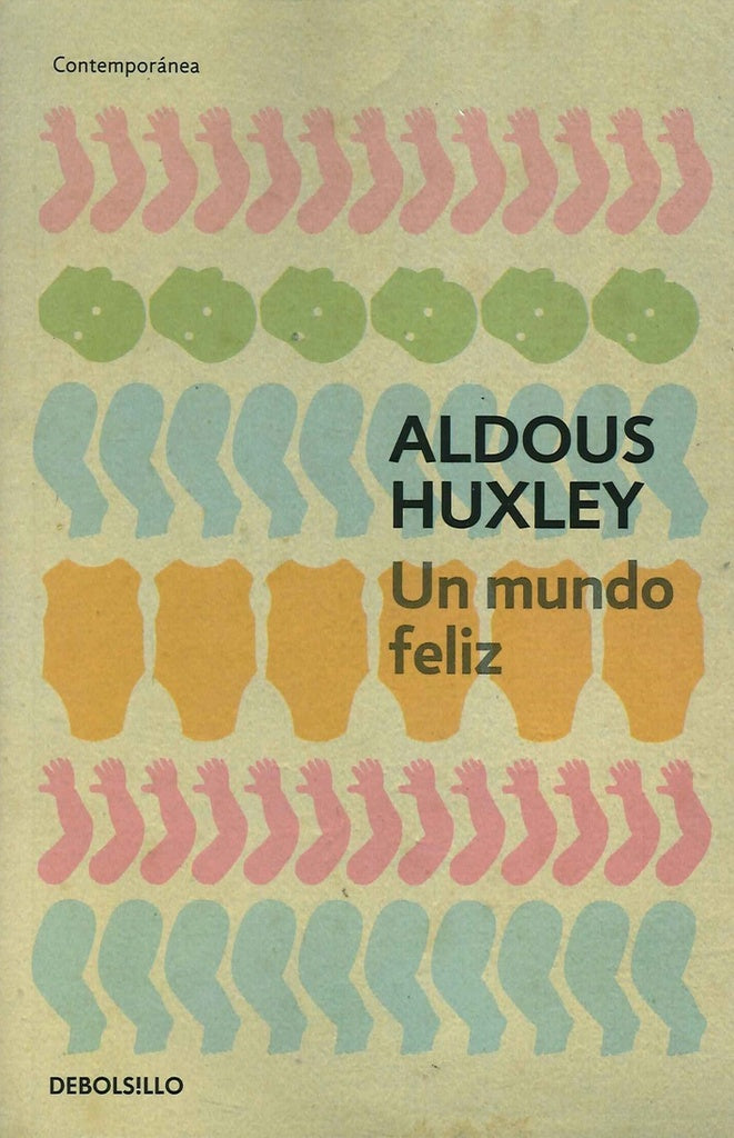 UN MUNDO FELIZ* | Aldous Huxley