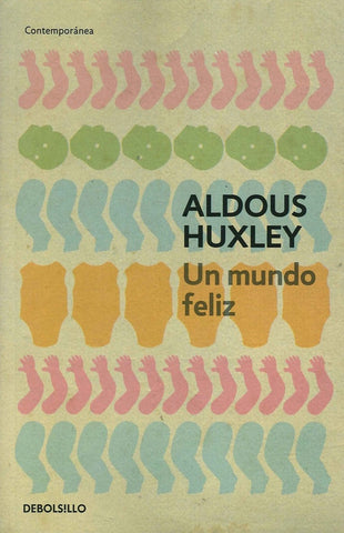 UN MUNDO FELIZ* | Aldous Huxley
