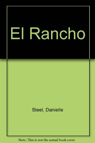 EL RANCHO * | Danielle Steel
