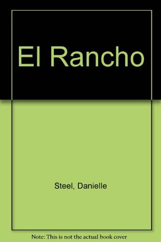 EL RANCHO * | Danielle Steel