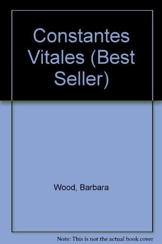 CONSTANTES VITALES* | Barbara Wood