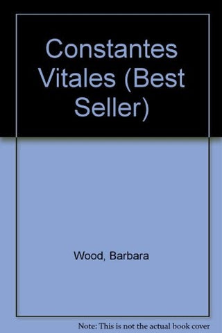 CONSTANTES VITALES* | Barbara Wood