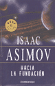 Hacia la fundación | Asimov-Solé