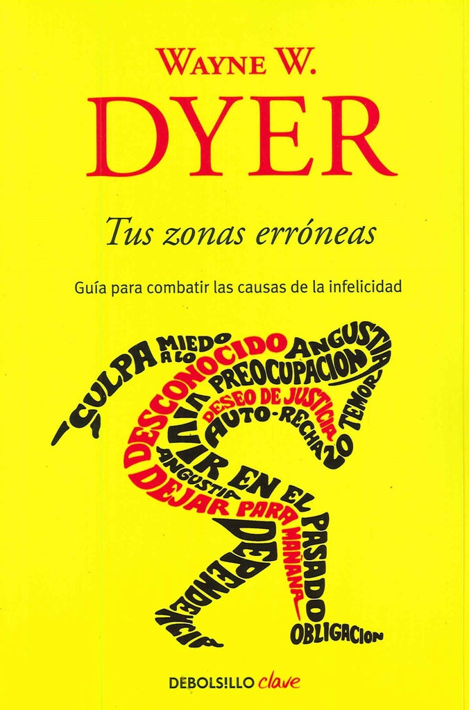 TUS ZONAS ERRÓNEAS ... | Wayne W. Dyer