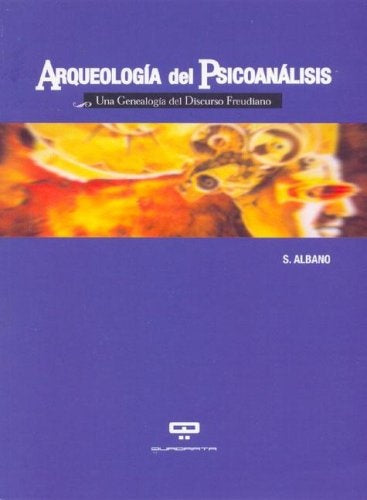 Arqueología del Psicoanálisis  | Sergio Albano