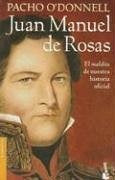 Juan Manuel de Rosas | Pacho O'Donnell