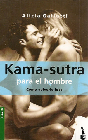 Kama-sutra para el hombre | Alicia Gallotti