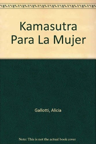 Kamasutra para la mujer | Alicia Gallotti