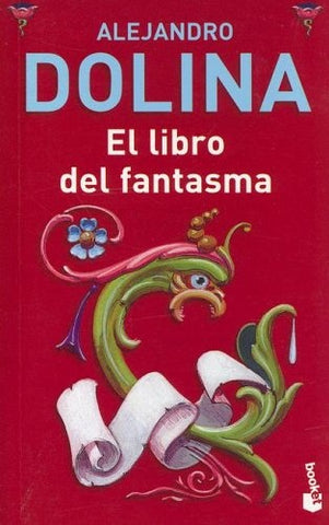 Libro del fantasma, El * | Alejandro Dolina