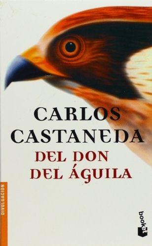Don de águila, El | Carlos Ricardo Castañeda