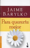 Para quererte mejor * | Jaime Barylko