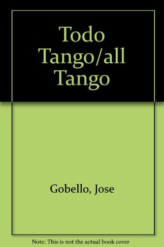 TODO TANGO  | José Gobello