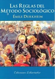 LAS REGLAS DEL METODO SOCIOLOGICO.. | Emile Durkheim