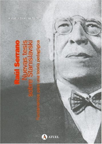 Nuevas tesis sobre Stanislavski | Raúl Serrano