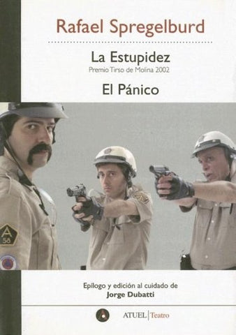 EStupidez, La. El pánico | Rafael Adrián Spregelburd