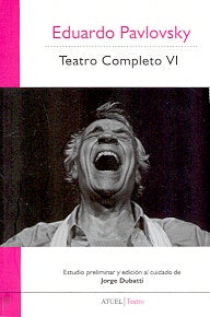 Teatro completo 6 | Eduardo Pavlovsky