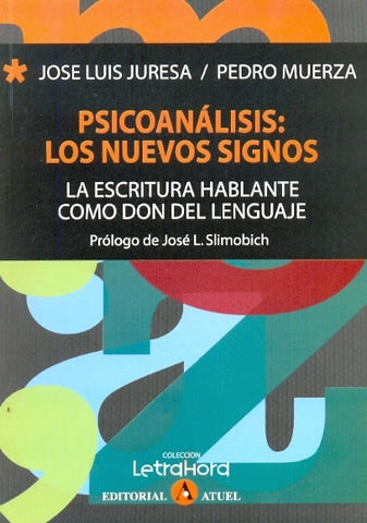 Psicoanálisis, los nuevos signos | Juresa, Muerza, Slimobich