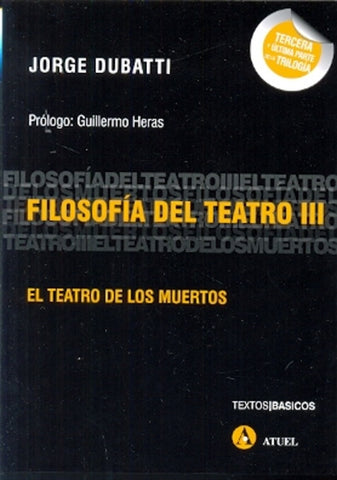Filosofía del teatro 3 | Jorge Dubatti