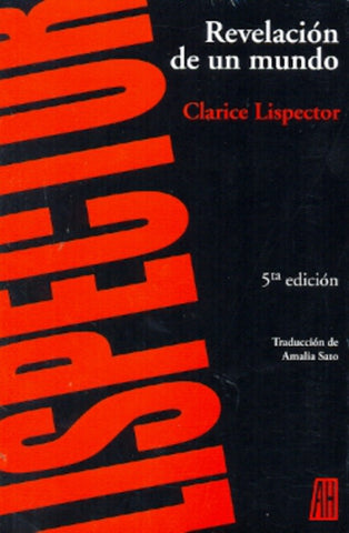 REVELACIÓN DE UN MUNDO.. | Clarice Lispector
