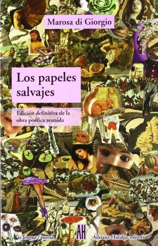 LOS PAPELES SALVAJES.. | Marosa Di Giorgio
