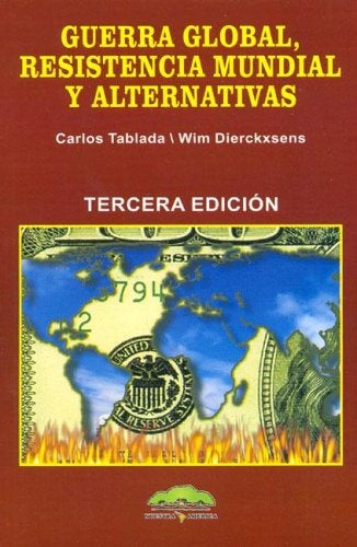 Guerra global, resistencia mundial y alternativas | Carlos Tablada