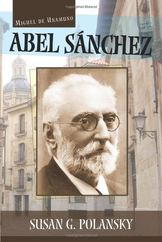 Abel Sánchez | MIGUEL DE  UNAMUNO