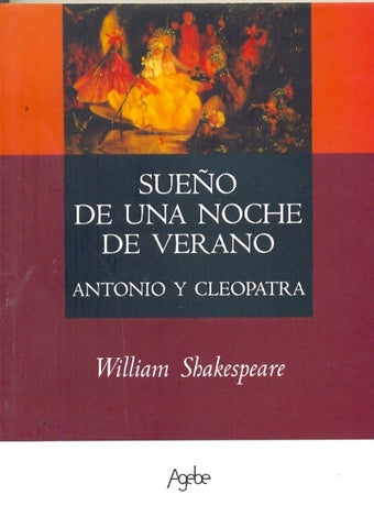 Sueño de una noche de verano. Antonio y Cleopatra | William Shakespeare