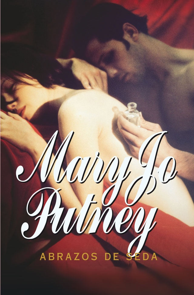 ABRAZOS DE SEDA  | MARY JO PUTNEY