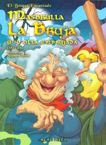 Masbrulla, la bruja y su olla embrujada | Califa-Fiasche