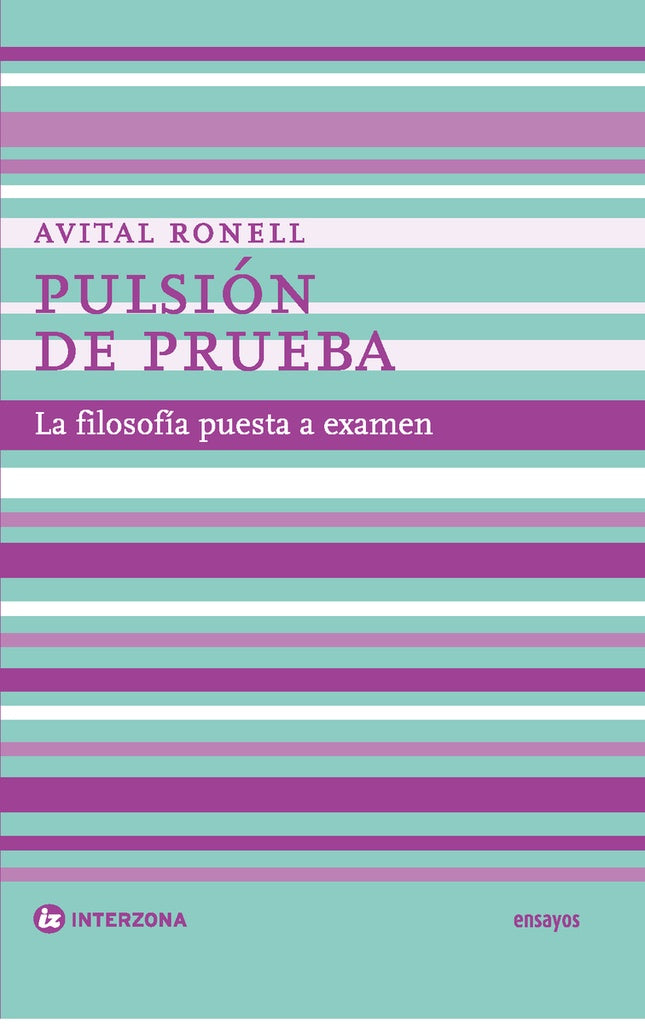 Pulsión de prueba | Avital Ronell