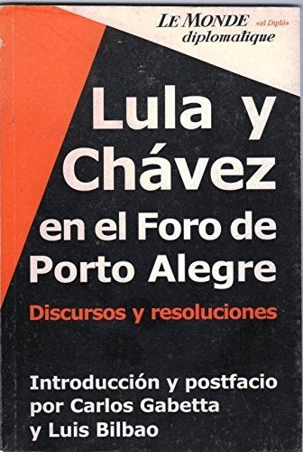 Lula y Chávez en el Foro de Porto Alegre | Gabetta, Bilbao